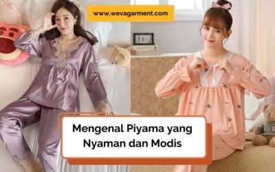 Mengenal Apa Itu Piyama yang Nyaman dan Modis