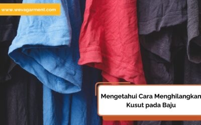 Cara Menghilangkan Kusut pada Baju Agar Tetap Rapi
