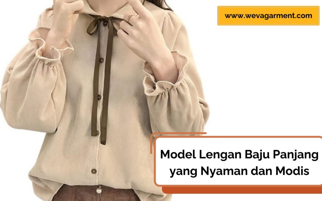 Model Lengan Baju Panjang yang Nyaman dan Modis