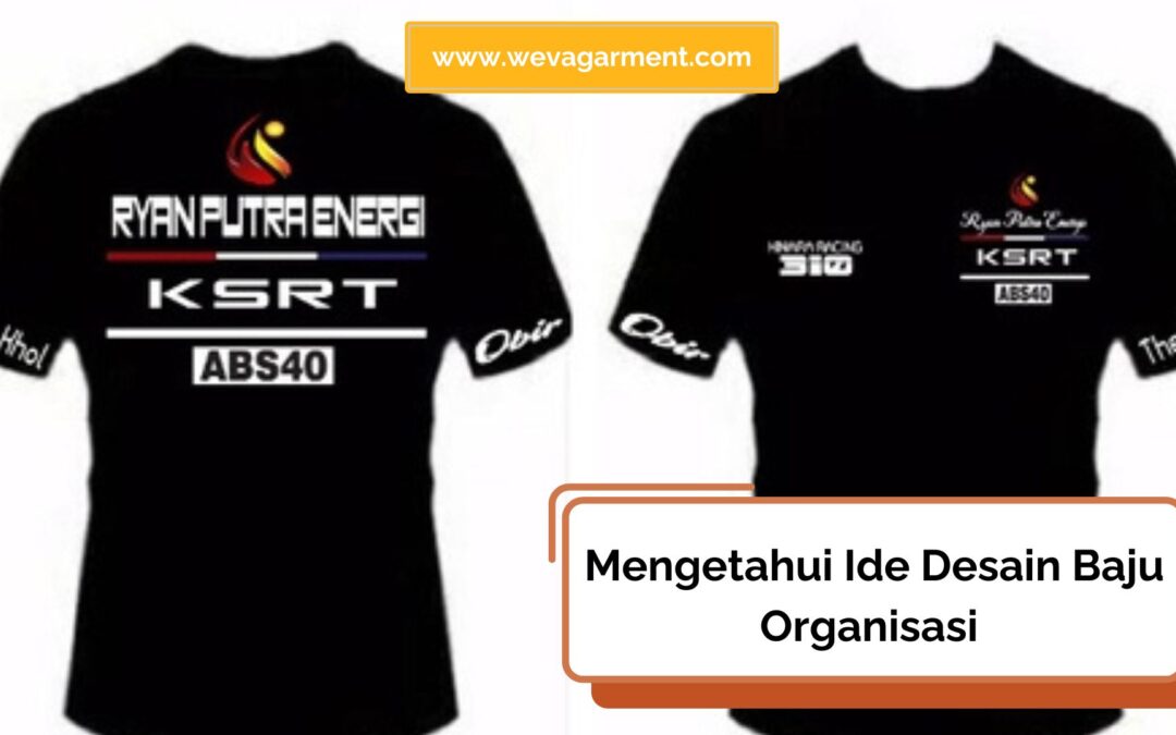 Ide Desain Baju Organisasi untuk Identitas dan Kebersamaan