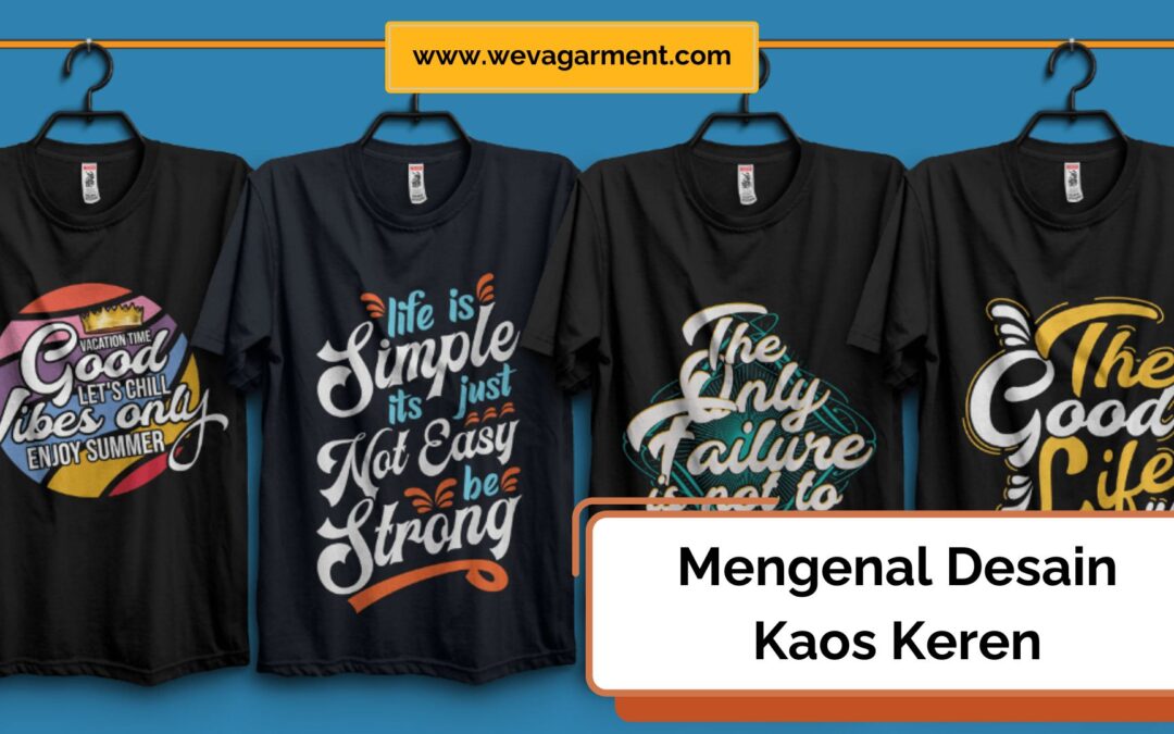 Tampil Gaya dengan Inspirasi Desain Kaos Keren