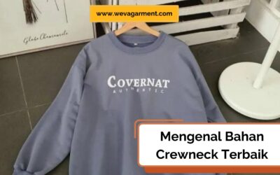 Bahan Crewneck Terbaik yang Nyaman dan Tahan Lama