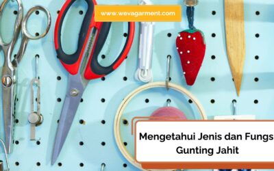 Jenis, Fungsi Gunting Jahit dan Cara Memilih yang Tepat
