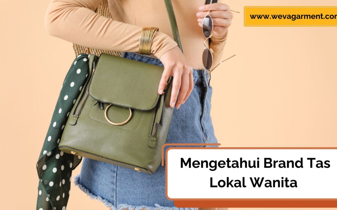 Brand Tas Lokal Wanita yang Wajib Dimiliki