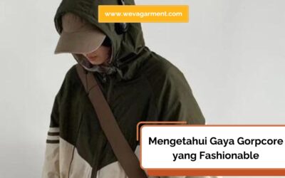 Gaya Gorpcore Fashionable dan Trendi yang Sedang Hits