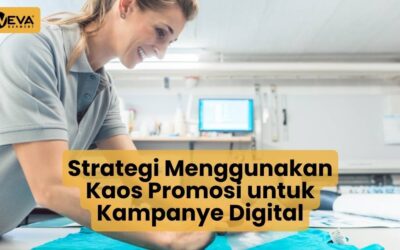 Strategi Menggunakan Kaos Promosi untuk Kampanye Digital