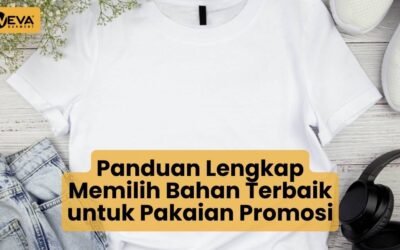 Panduan Lengkap Memilih Bahan Terbaik untuk Pakaian Promosi