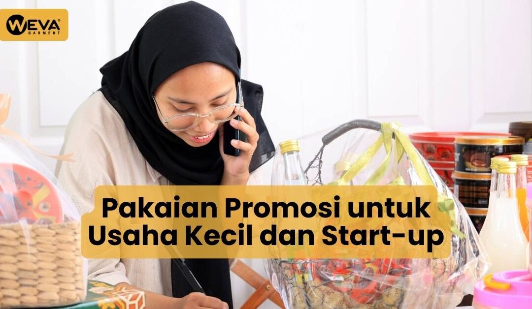 Pakaian Promosi untuk Usaha Kecil dan Start-up