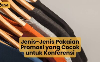 Jenis-Jenis Pakaian Promosi yang Cocok untuk Konferensi