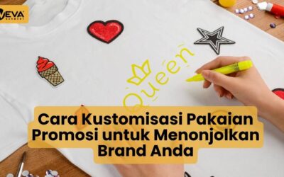 Cara Kustomisasi Pakaian Promosi untuk Menonjolkan Brand Anda