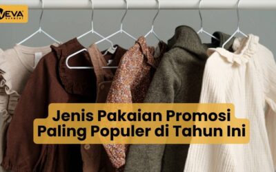 Jenis Pakaian Promosi Paling Populer di Tahun Ini