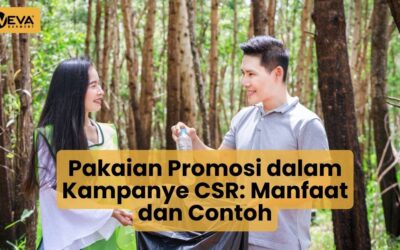 Pakaian Promosi dalam Kampanye CSR: Manfaat dan Contoh