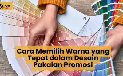 Cara Memilih Warna yang Tepat dalam Desain Pakaian Promosi