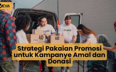 Strategi Pakaian Promosi untuk Kampanye Amal dan Donasi