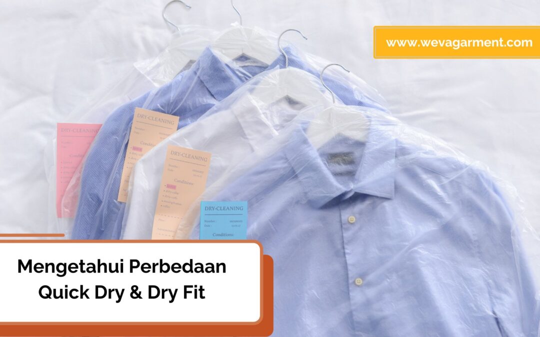Mengenal Perbedaan Quick Dry dan Dry Fit