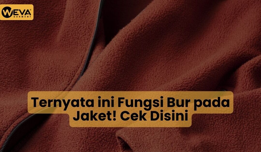 Ternyata ini Fungsi Bur pada Jaket! Cek Disini