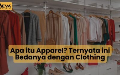 Apa itu Apparel? Ternyata ini Bedanya dengan Clothing